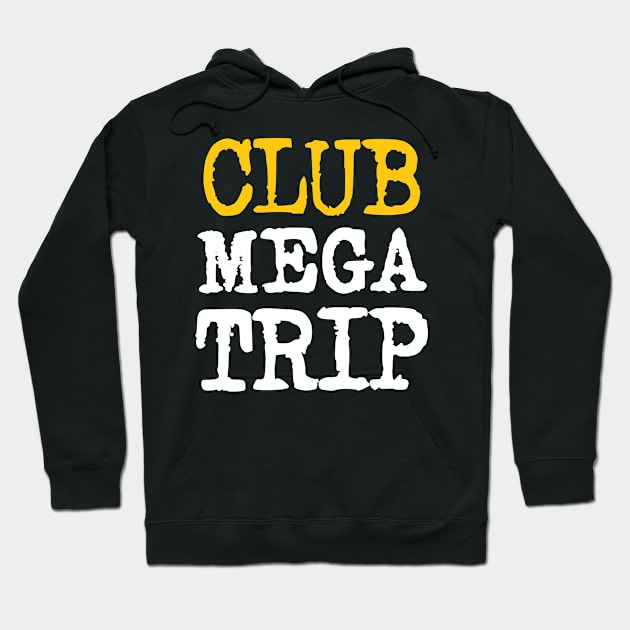 CLUB MEGATRIP Hoodie by Megatrip